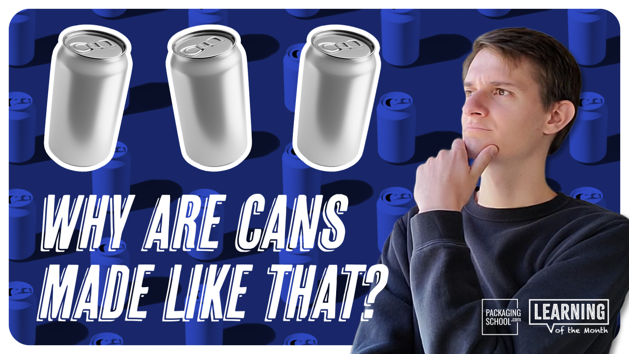 Why Are Cans Made Like That?